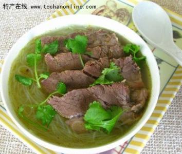 家乡的特产牛肉汤简单介绍 牛肉汤是哪个省的特产